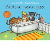 Prietenii nostri pisoi - Ioana Parvulescu, Axel Scheffler, Frantz Wittkamp