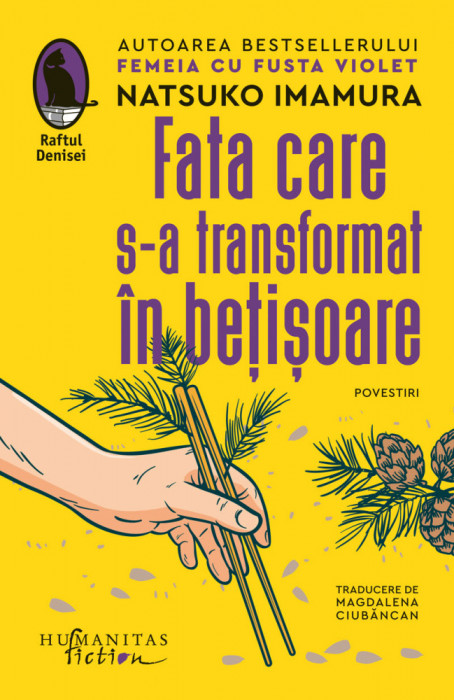 Fata Care S-A Transformat In Betisoare, Natsuko Imamura - Editura Humanitas Fiction