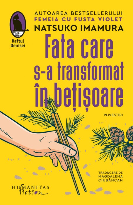 Fata Care S-A Transformat In Betisoare, Natsuko Imamura - Editura Humanitas Fiction