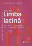 Monica Duna - Limba latina. Manual pentru clasa a X-a. Filiera teoretica,