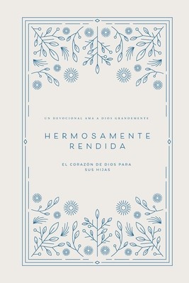 Hermosamente Rendida: El Coraz