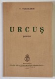 URCUS , POEME de V. VOICULESCU , 2010 *EDITIE ANASTATICA