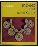 A. P. Kashdan - Byzanz und seine Kultur