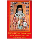 Morlova Nicusor - Sfantul Nectarie Taumaturgul - viata, minunile,