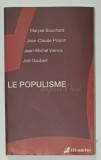 LE POPULISME AUJOURD &#039; HUI par MARYSE SOUCHARD ...JOEL GAUBERT , 2007 , PREZINTA URME DE UZURA SI PETE