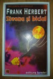 Frank Herbert - Steaua și biciul, SF, Editura Loreley, 1994, Brosata