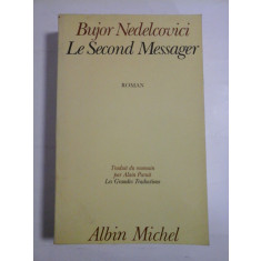 BUJOR NEDELCOVICI - LE SECOND MESSAGER