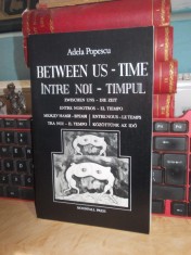 ADELA POPESCU - INTRE NOI - TIMPUL , 1992 , CU AUTOGRAF SI DEDICATIE !!! #