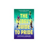 The Rebel's Guide to Pride