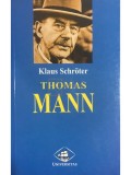 Klaus Schroter - Thomas Mann (Editia: 1998)