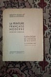 "Pictura Franceza Moderna" (Colectia Zambaccian) &mdash; Catalogul expozitiei din Bucuresti &bull; 5 &ndash; 31 decembrie 1935,lb.franceza, vezi fisa