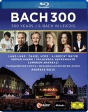 Bach 300: 300 Years J.S. Bach in Leipzig (Blu-ray) | Lang Lang, Daniel Hope, Albrecht Mayer, Sophie Kauer, Francesca Aspromonte, Cameron Shahbazi, Tho