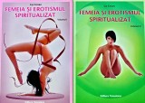 Femeia si erotismul spiritualizat (2 volume) - 2020 - Lia Cenan ($J179)