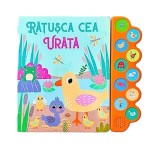 Rățușca cea ur&acirc;tă. Carte cu 10 sunete - ***