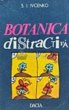 Botanica distractiva - 1976 - S. I. Ivcenko (XE133), Dacia