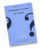 L&#039;institution sociale de l&#039;esprit / Jean De Munck