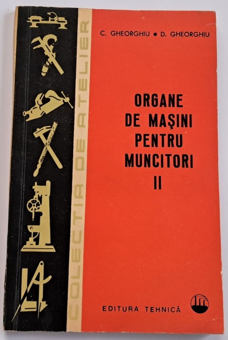 C. Gheorghiu, Organe de masini pentru muncitori, Volumul al II-lea