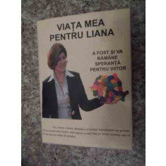 Viata Mea Pentru Liana Durerea Unei Mame - Constantina Dumitrescu ,534882