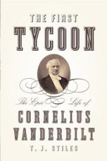 The First Tycoon: The Epic Life of Cornelius Vanderbilt foto