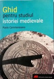 Paolo Cammarosano - Ghid Pentru Studiul Istoriei Medievale _ carte _ Ed. All, Bucuresti, 2007, Brosata