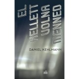 El kellett volna menned - Daniel Kehlmann
