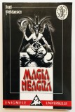 Magia Magie Neagra, Paul Stefanescu, Paranormal, Ocultism, Ezoterism, Ritualuri magice, vrajitorie,vraji,farmece,ceremoniala,ceremonii magice,invocare, 2003