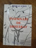 Insemnari de destarat - Nicolae Lupan, 2001, dedicatie si autograf pentru Vadim Tudor / R3P3S