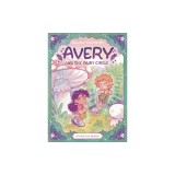 Avery and the Fairy Circle (Library Edition)