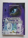 SWAMI PANCHADASI - CLARVIZIUNEA SI PUTERILE OCULTE , 2005
