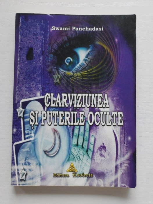 SWAMI PANCHADASI - CLARVIZIUNEA SI PUTERILE OCULTE , 2005