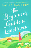 The Beginner&#039;s Guide to Loneliness | Laura Bambrey, Simon &amp; Schuster Ltd