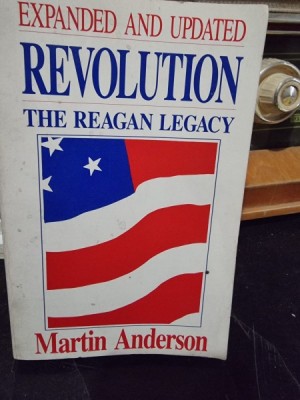 Expanded and updated revolution. The Regan Legacy - Martin Anderson foto