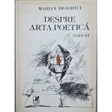 Marian Drăghici &ndash; Despre arta poetică. Versuri