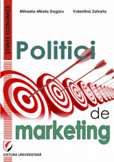 Politici de marketing - Mihaela-Mirela Dogaru, Valentina Zaharia foto