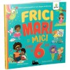 Frici Mari si Mici cand ai 6 Ani - Carte Educativa pentru Copii, Brand Gama