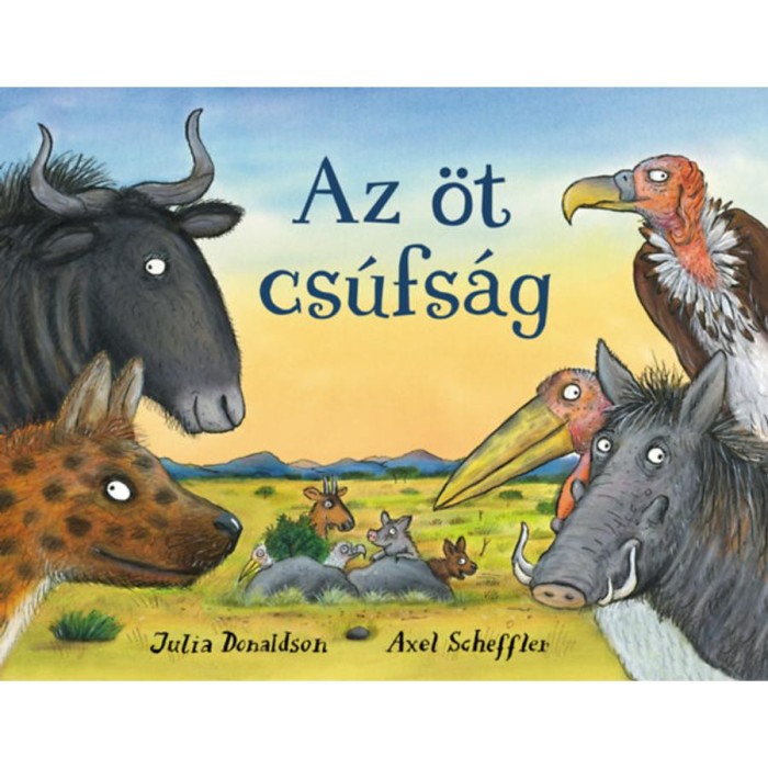 Az &ouml;t cs&uacute;fs&aacute;g - Julia Donaldson