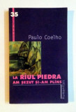 LA RAUL PIEDRA AM SEZUT SI-AM PLANS de PAULO COELHO , 2002, Humanitas