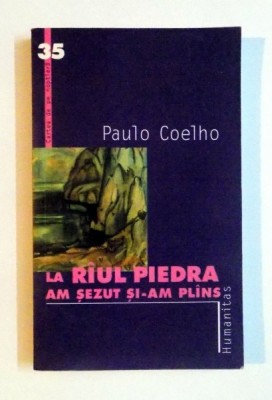 LA RAUL PIEDRA AM SEZUT SI-AM PLANS de PAULO COELHO , 2002 foto