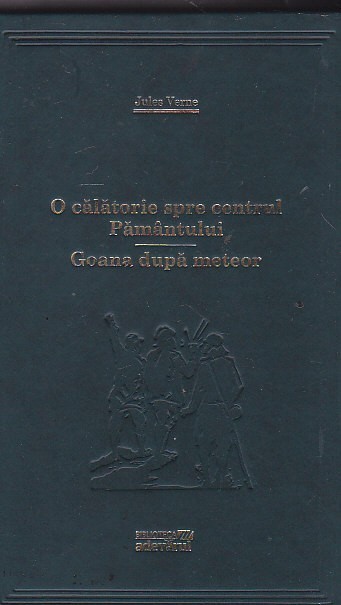 JULES VERNE - O CALATORIE SPRE CENTRUL PAMANTULUI. GOANA DUPA METEOR ( ADEVARUL)