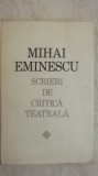 Mihai Eminescu - Scrieri de critica teatrala (vezi detalii pentru livrare)