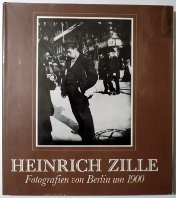 HEINRICH ZILLE, FOTOGRAFIEN VON BERLIN UM 1900 foto