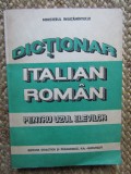 DICTIONAR ITALIAN-ROMAN PENTRU UZUL ELEVILOR - DOINA CONDREA DERER, 1993
