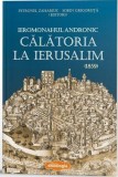 Calatoria la Ierusalim (1859) - Editura Doxologia