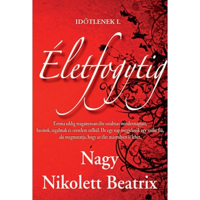 &amp;Eacute;letfogytig - Időtlenek I. - Nagy Nikolett Beatrix foto