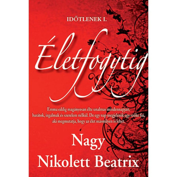 &Eacute;letfogytig - Időtlenek I. - Nagy Nikolett Beatrix