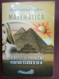 Matematica, exercitii si probleme pentru clasa a IX-a- Gheorghe Adalbert Schneider