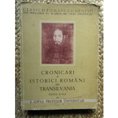I. Lupas - Cronicari si Istorici Romani din Transilvania