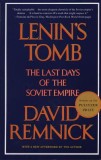 Lenin&#039;s Tomb: The Last Days of the Soviet Empire