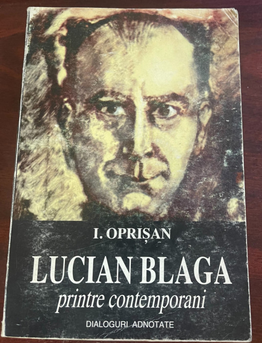 Lucian Blaga printre contemporani : dialoguri adnotate