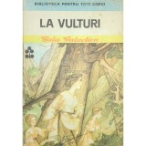 Gala Galaction - La vulturi (Editia: 1980)